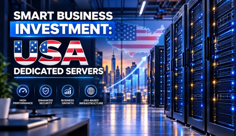 Dedicated Server in the USA is a Great Investment for Businesses